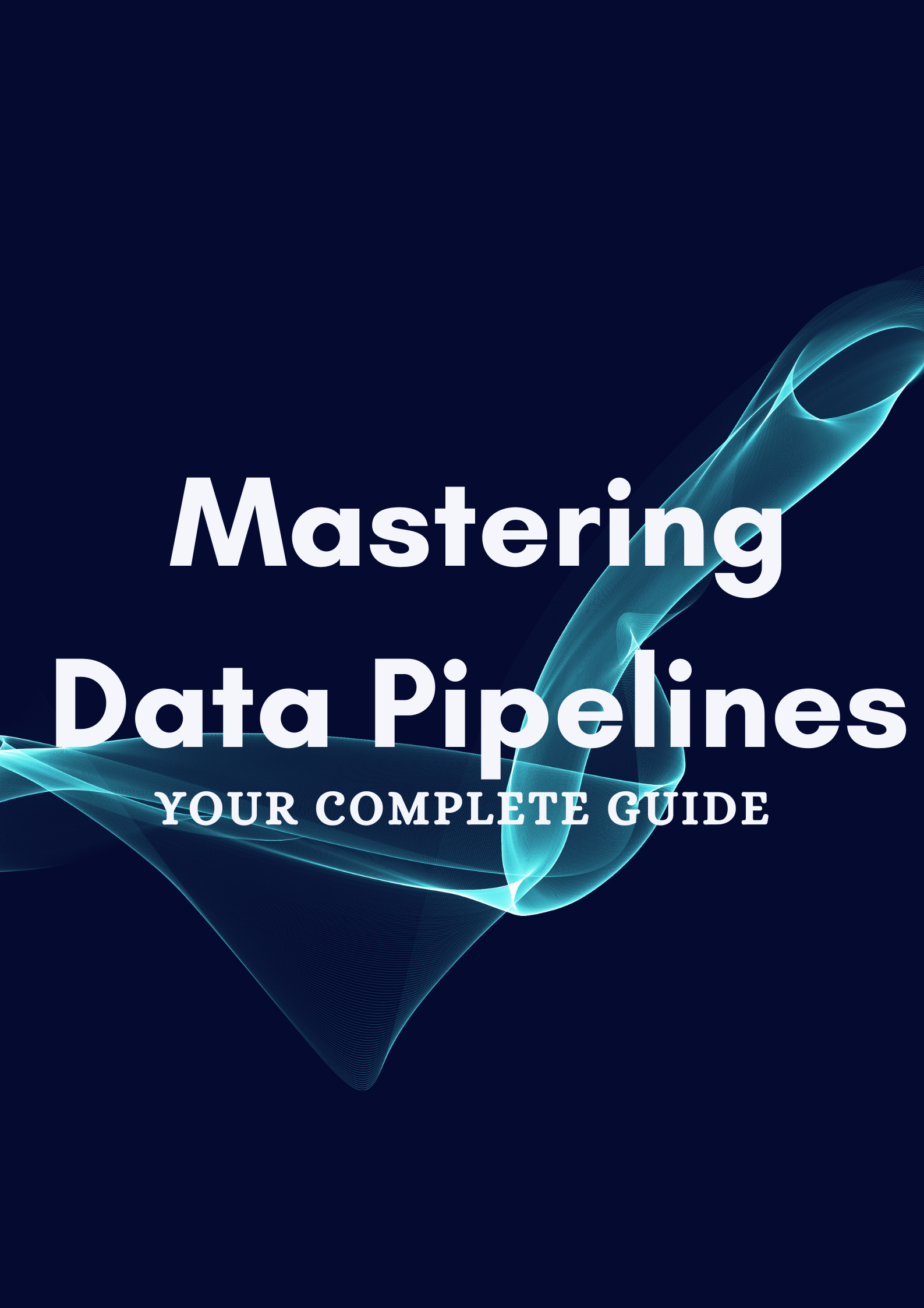 Mastering Data Pipelines